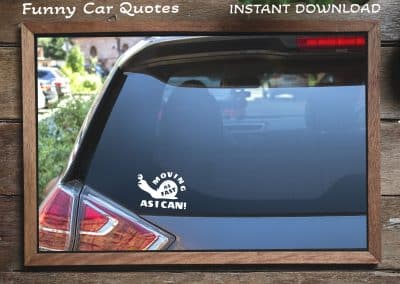 Car decals SVG, Car stickers SVG, Funny Car Quotes SVG Vector Bundle, Movin as fast as I can SVG, Slowly but surely SVG, Car quotes SVG, Snail SVG, Turtle SVG