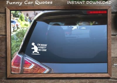 Car decals SVG, Car stickers SVG, Funny Car Quotes SVG Vector Bundle, Movin as fast as I can SVG, Slowly but surely SVG, Car quotes SVG, Snail SVG, Turtle SVG