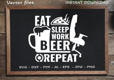 Eat Sleep Work Beer Repeat SVG